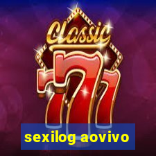 sexilog aovivo